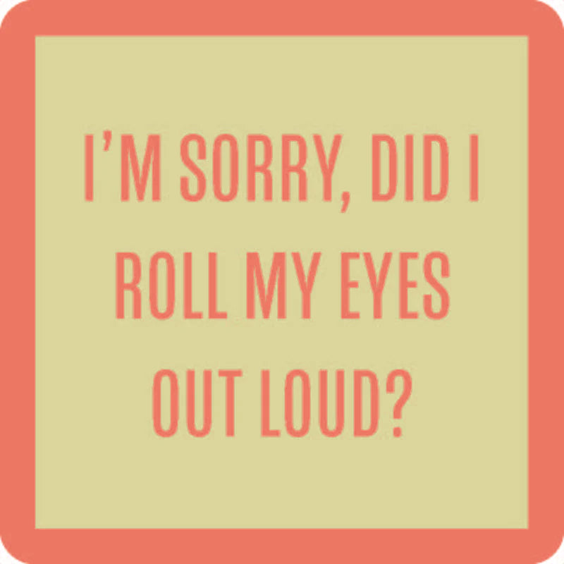 Roll My Eyes Coaster