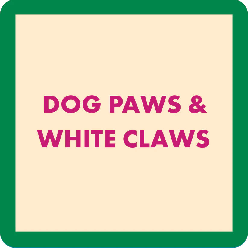 Dog Paws & White Claws Coaster