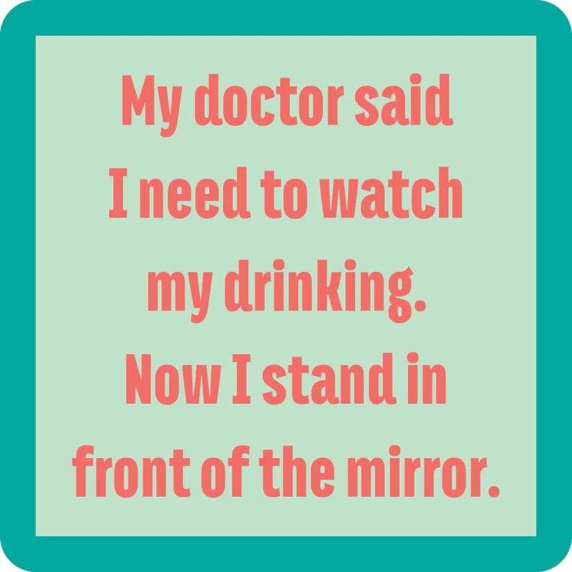 Drinking in Front of a Mirror Coaster