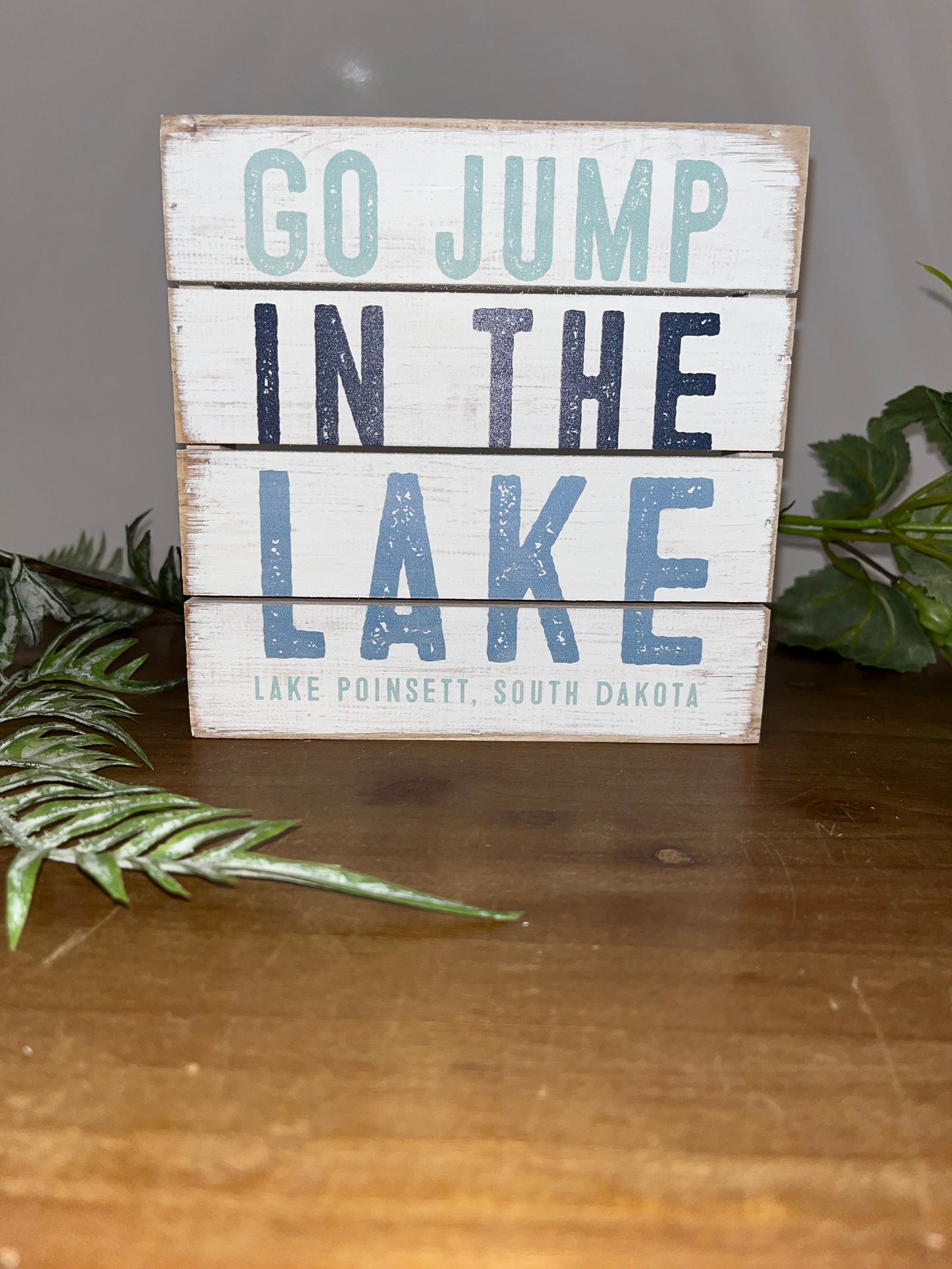 Go Jump in the Lake Wooden Sign/Custom