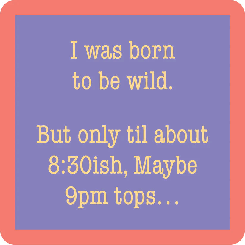 Coaster/Born to be wild