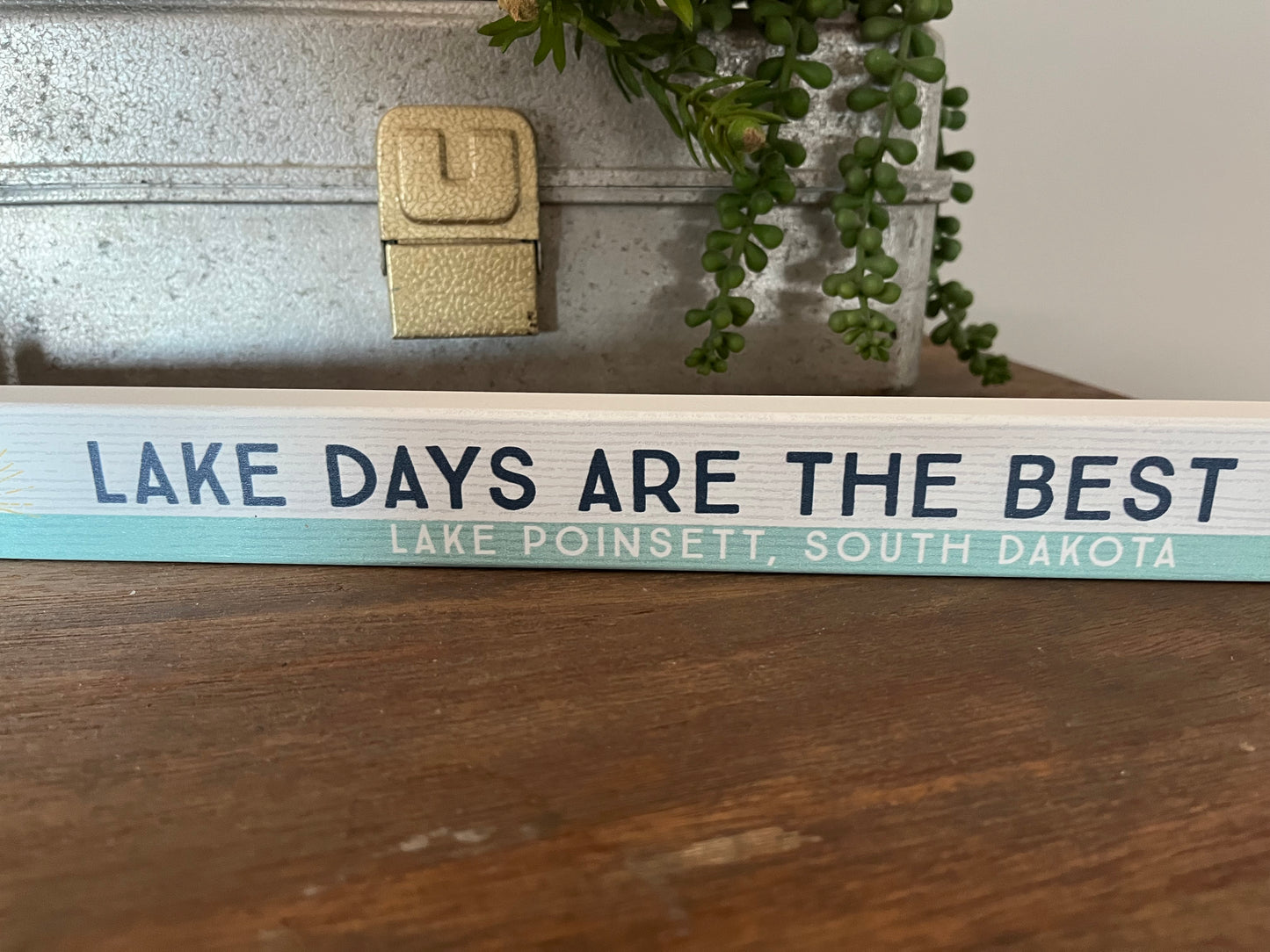 Lake Days are the Best Days - Customizable Sign