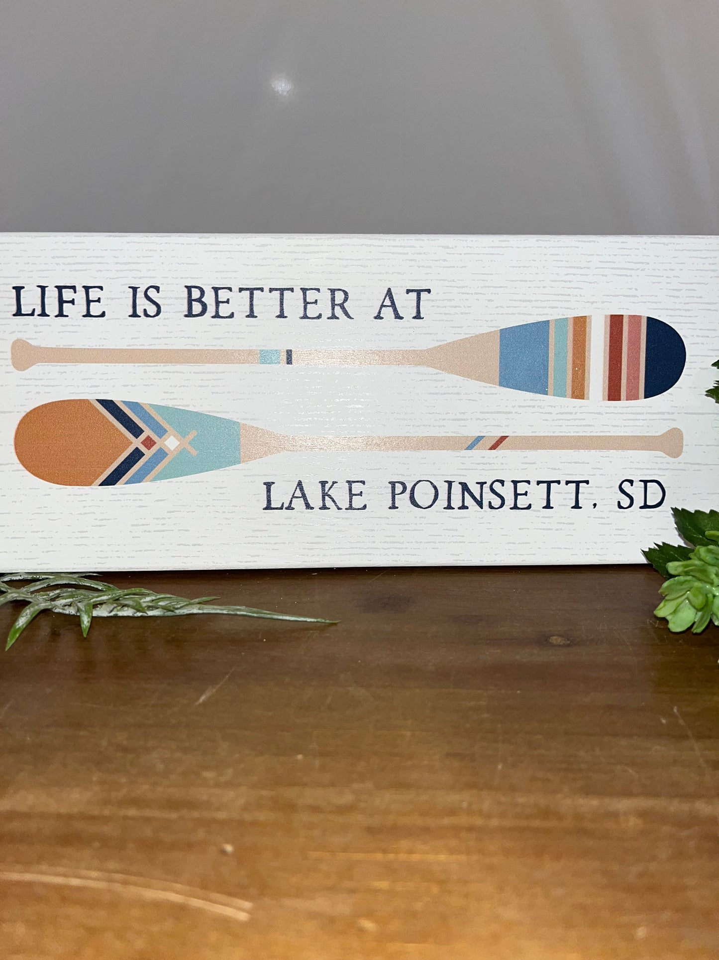 Life Is Better Wooden Sign/Paddles