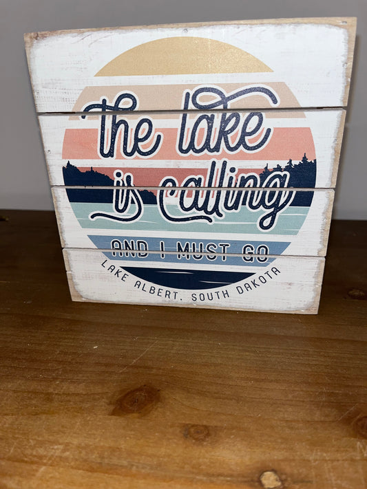 The Lake is Calling Wooden Sign/ Custom