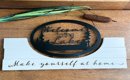 Welcome to the Lake - Make Yourself at Home Wall Sign