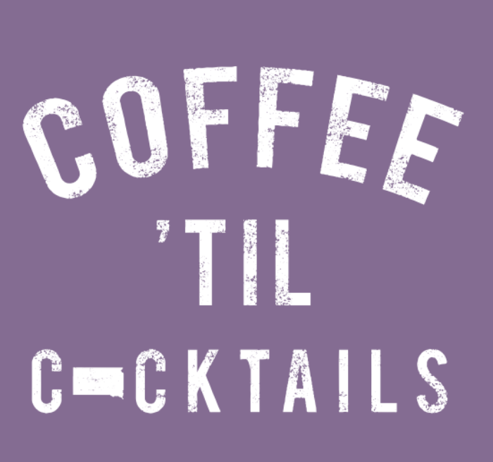 Coffee 'Til Cocktails Long Sleeve Tee
